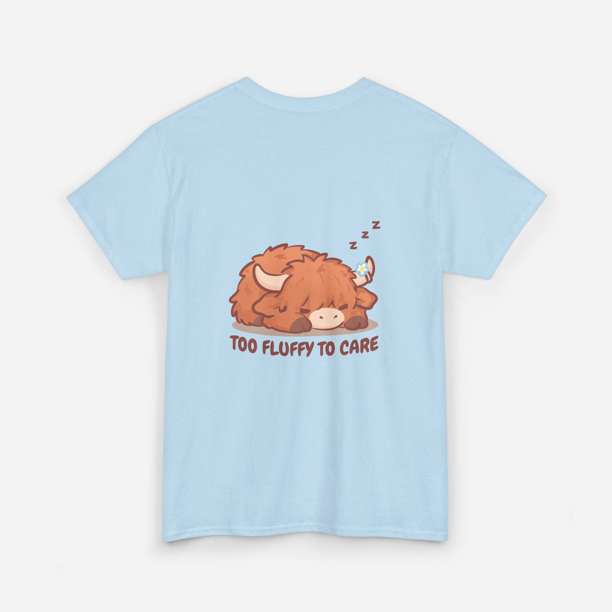 Too Fluffy To Care Tee