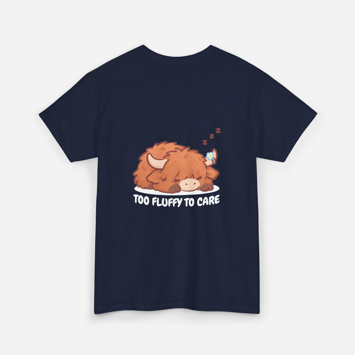 Too Fluffy To Care Tee